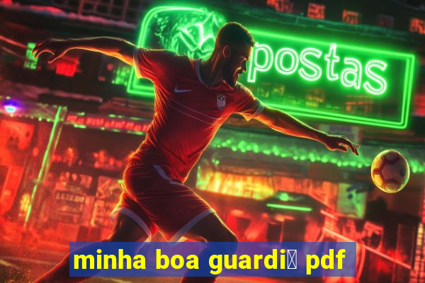 minha boa guardi鑼 pdf